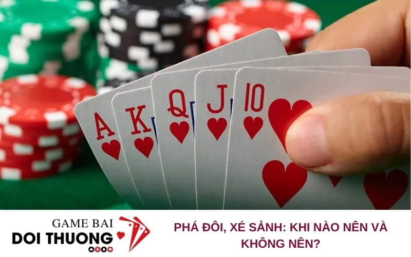 Phá đôi, xé sảnh: Khi nào nên và không nên?